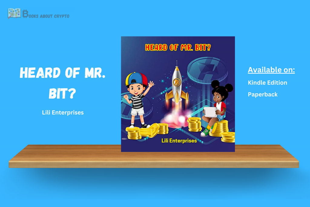 Heard Of Mr. Bit? | booksaboutcrypto.com